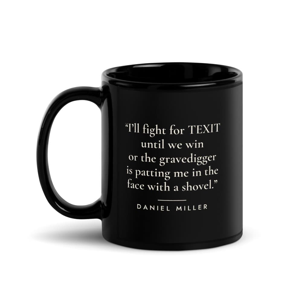 Fight for TEXIT Until We Win Mug